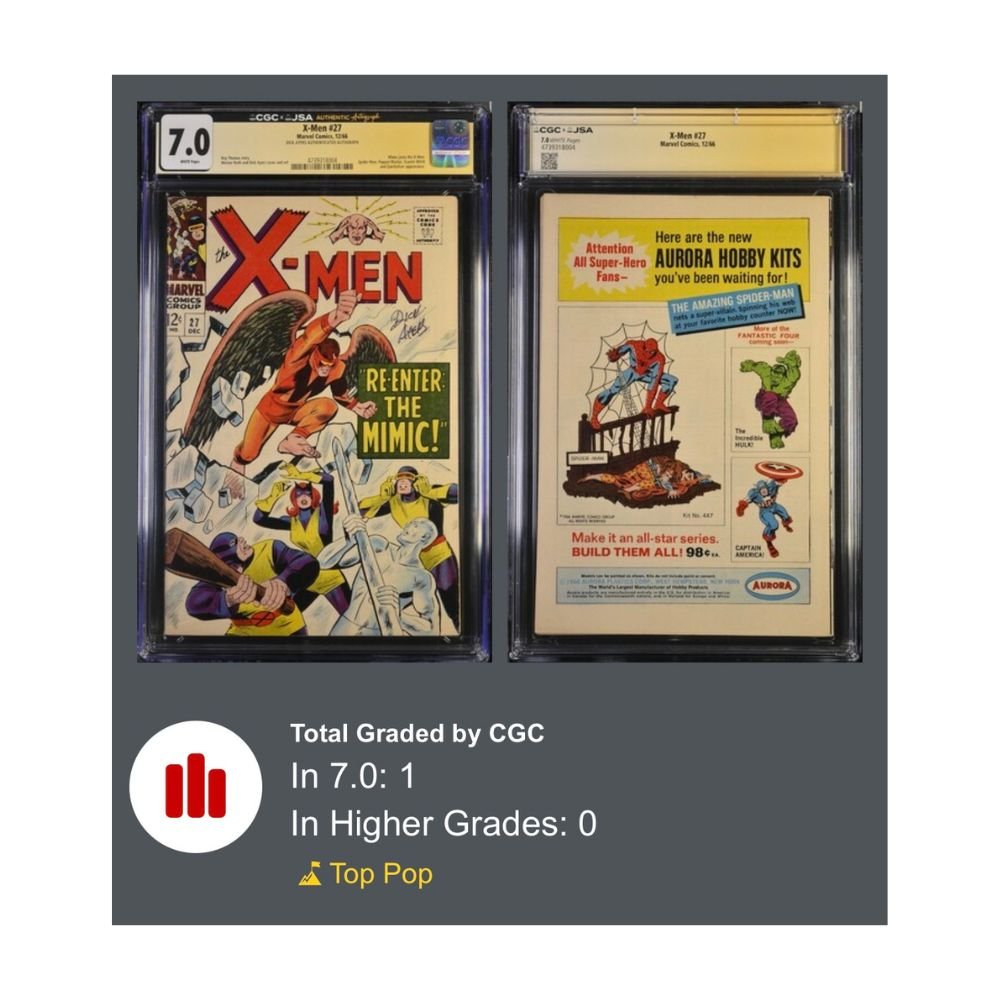CGC graded 7.0 copy of X-Men #27 (1966) from "image_7.png", featuring the iconic "Re-Enter: The Mimic!" cover art by Werner Roth and Dick Ayers, with a JSA-authenticated autograph by Dick Ayers.